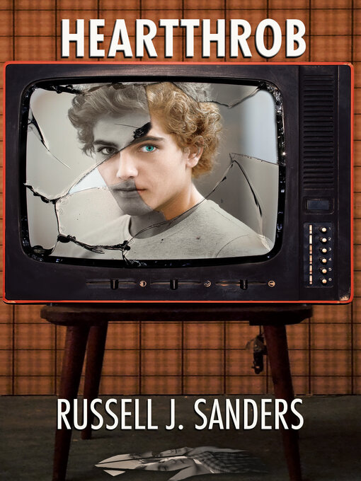 Title details for Heartthrob by Russell J. Sanders - Available